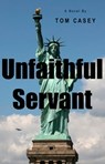 Unfaithful Servant - Tom Casey - 9780982595022