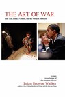 The Art of War: Sun Tzu, Barack Obama, and the Modern Moment - Brian Browne Walker - 9780982599310