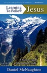 Learning To Follow Jesus - Daniel McNaughton - 9780982610206
