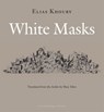 White Masks - Elias Khoury - 9780982624692