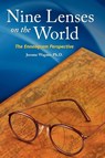 Nine Lenses on the World - Jerome Peter Wagner - 9780982762004