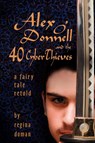 Alex O'Donnell and the 40 CyberThieves - Regina Doman - 9780982767702