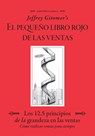 Jeffrey Gitomer's El Pegueño Libro Rojo de Las Ventas (Jeffrey Gitomer's Little Red Book of Selling): Los 12.5 Principios de la Grandeza En Las Ventas - Jeffrey Gitomer - 9780982831618