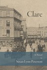 Clare: A Novel - Susan Lynn Peterson - 9780983065210