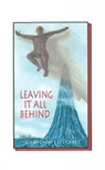 Leaving It All Behind - LUSCHEI,  Glenna - 9780983125129
