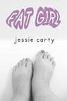 Fat Girl - Jessie Carty - 9780983293163