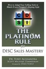 The Platinum Rule for DISC Sales Mastery - Tony Alessandra - 9780983298908