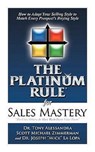 The Platinum Rule for Sales Mastery Hardback Book - Tony Alessandra ; Zimmerman Michael Scott ; "Mick" La Lopa Joseph - 9780983298946