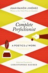 The Complete Perfectionist - Juan Ramon Jimenez - 9780983322009