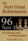 The Next Great Reformation - John Reid Noe - 9780983430384