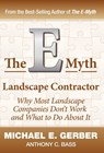 The E-Myth Landscape Contractor - Michael E Gerber ; Anthony C Bass - 9780983500179