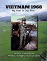 Vietnam 1968: My Year in Duc Pho - William J. Marinaccio - 9780983567059