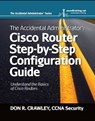 The Accidental Administrator: Cisco Router Step-by-Step Configuration Guide - Don R. Crawley - 9780983660729