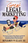 Great Legal Marketing - Benjamin W Glass - 9780983712503