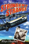 The Abnormalities of Stringent Strange - Rhys Hughes - 9780983746133