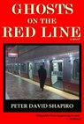 Ghosts on the Red Line - Peter David Shapiro - 9780983924418