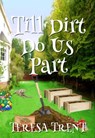 Till Dirt Do Us Part - Teresa Trent - 9780984041787