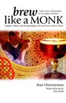 Brew Like a Monk - Stan Hieronymus - 9780984075638