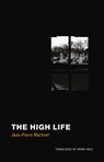 The High Life - Jean-Pierre Martinet - 9780984115570