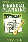 A Woman's Guide To Financial Planning - Shak Hill - 9780984133437