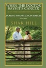 When The Doctor Says It's Cancer - Shak Hill - 9780984133444