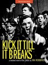 Kick It Till It Breaks - Ira Robbins - 9780984253906