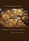 Chronicles of the South: In Justice to So Fine a Country - Clyde N. Wilson - 9780984370252