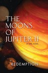 The Moons of Jupiter II - April Adams - 9780984400355