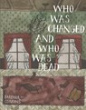 Who Was Changed and Who Was Dead - Barbara Comyns - 9780984469314