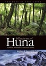 The Foundation of Huna - Ancient Wisdom for Modern Times - Matthew B. James - 9780984510702