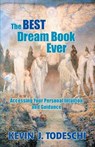 The Best Dream Book Ever - Kevin J Todeschi - 9780984567270