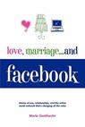 Love, Marriage. . .and Facebook - Marlo Gottfurcht - 9780984611362