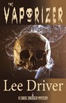 The Vaporizer - Lee Driver - 9780984635795