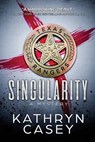 Singularity - Kathryn Casey - 9780984666256
