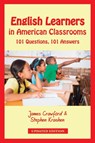 English Learners in American Classrooms - James (Jesus College Cambridge) Crawford ; Stephen Krashen - 9780984731749