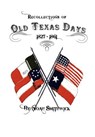 Recollections of Old Texas Days - Noah Smithwick - 9780984737239