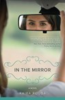 In the Mirror - Kaira Rouda - 9780984915163