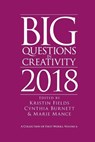 Big Questions in Creativity 2018 - Cynthia Burnett ;  Kristin Fields ;  Marie Mance - 9780984979592