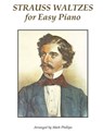 Strauss Waltzes for Easy Piano - Mark Phillips - 9780985050139