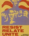 Barbara Jones–Hogu – Resist, Relate, Unite - RODRIGUES WIDHO,  Julie ; Majeed, Faheem ; Whitley, Zoe ; Zorach, Rebecca - 9780985096076