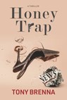 Honey Trap - Tony Brenna - 9780985210939
