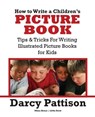 How to Write a Children's Picture Book - Darcy Pattison - 9780985213480