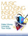 Music Licensing Insider's Guide - R. Randall Schroeder - 9780985334901