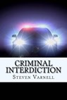 Criminal Interdiction - Steven Varnell - 9780985382148