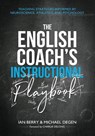 The English Coach's Instructional Playbook - Michael Edward Degen ; Ian Berry - 9780985384968