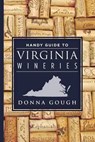 Handy Guide to Virginia Wineries - GOUGH,  Donna R. - 9780985585419