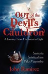 Out of the Devil's Cauldron - John Ramirez - 9780985604301