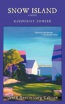 Snow Island (Tenth Anniversary Edition) - TOWLER,  Katherine - 9780985607302