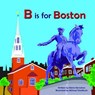 B Is for Boston - Maria Kernahan - 9780985642969