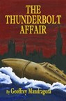 The Thunderbolt Affair - Geoffrey Mandragora - 9780985790714